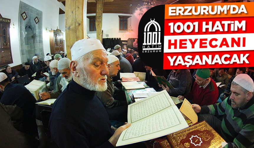 Erzurum'da 1001 Hatim heyecanı yaşanacak