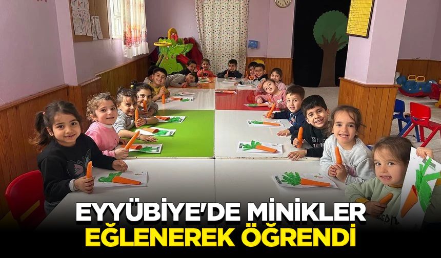 Eyyübiye'de minikler eğlenerek öğrendi