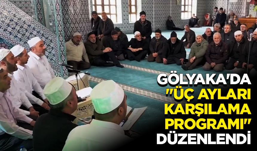 Gölyaka'da "Üç Ayları Karşılama Programı" düzenlendi