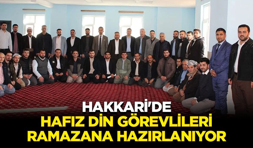 Hakkari'de hafız din görevlileri Ramazana hazırlanıyor