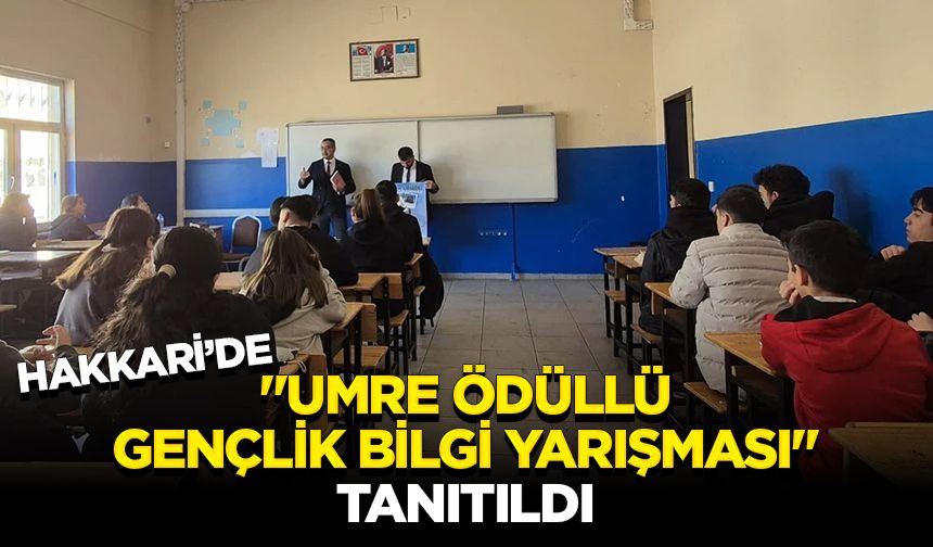 Hakkari’de "Umre Ödüllü Gençlik Bilgi Yarışması" tanıtıldı