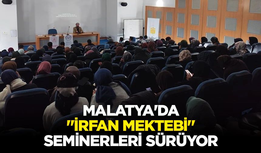 Malatya'da "İrfan Mektebi" seminerleri sürüyor