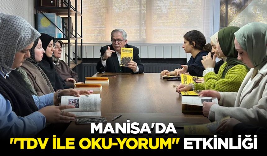 Manisa'da "TDV ile Oku-yorum" etkinliği