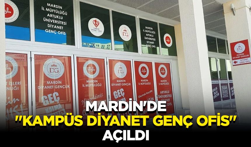 Mardin'de "Kampüs Diyanet Genç Ofis" açıldı