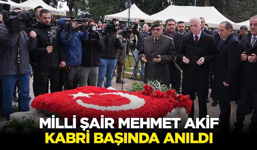 Milli şair Mehmet Akif kabri başında anıldı