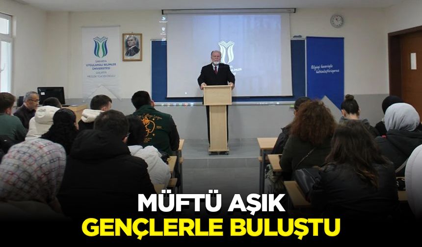 Müftü Aşık, gençlerle buluştu