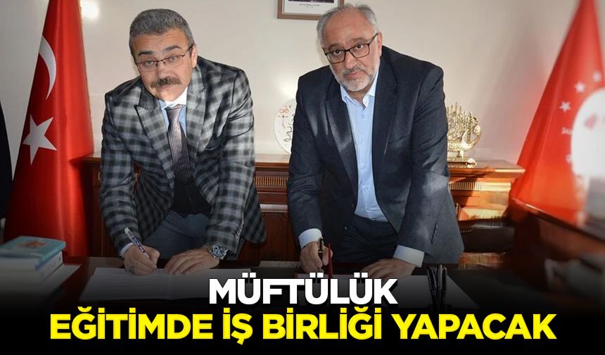 Müftülük eğitimde iş birliği yapacak