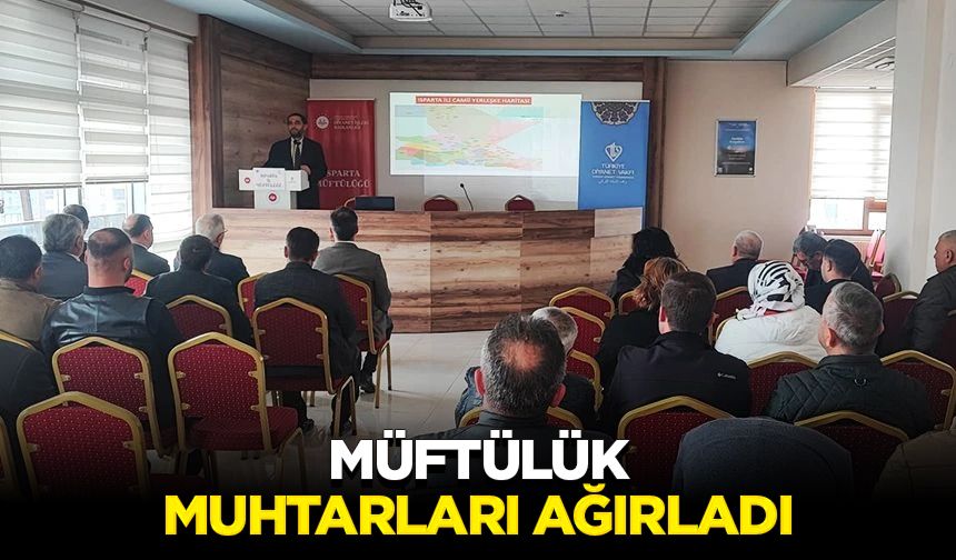 Müftülük, muhtarları ağırladı