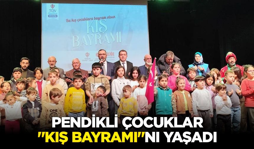 Pendikli çocuklar "Kış Bayramı"nı yaşadı