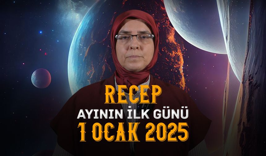 Recep Ayının İlk Günü: 1 Ocak 2025