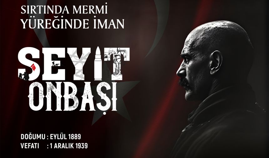 Seyit Onbaşı Kimdir?