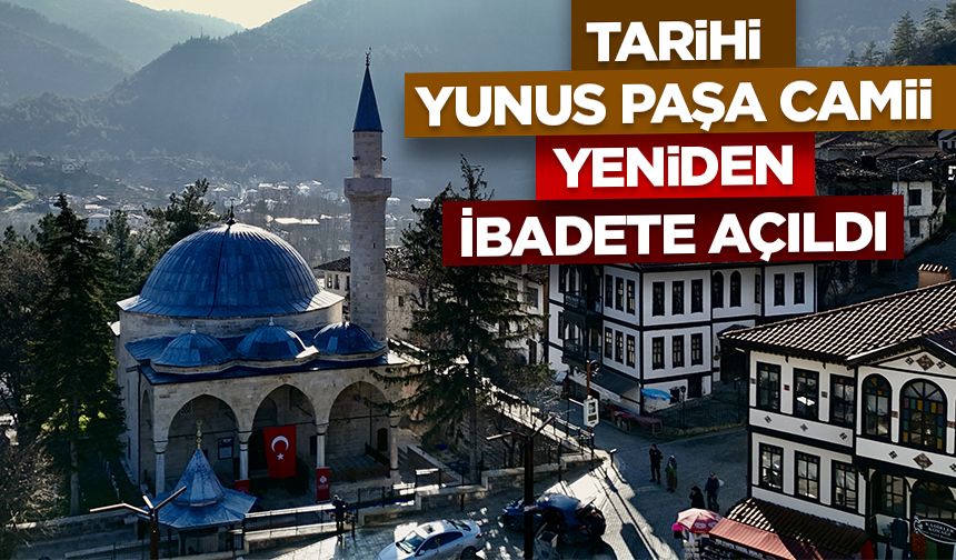 Sakarya'da onarılan tarihi Yunus Paşa Camii yeniden ibadete açıldı