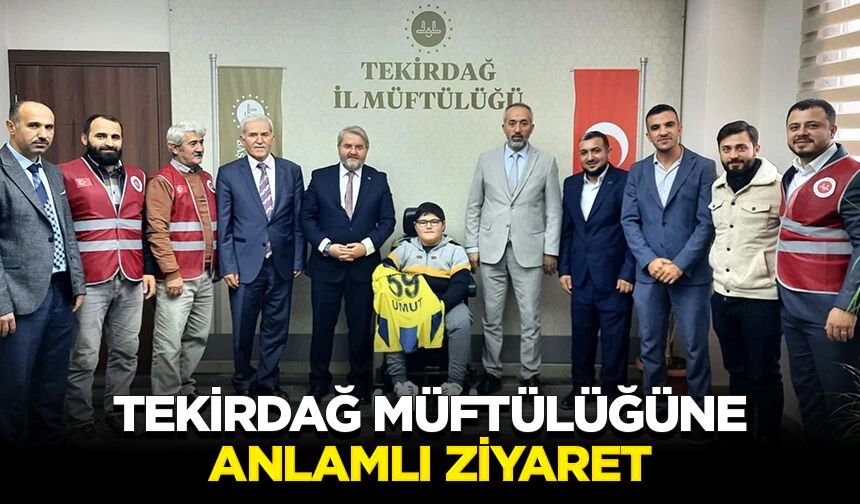 Tekirdağ Müftülüğüne anlamlı ziyaret