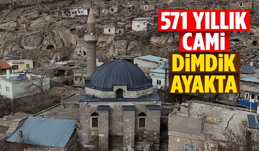 571 yıllık cami dimdik ayakta