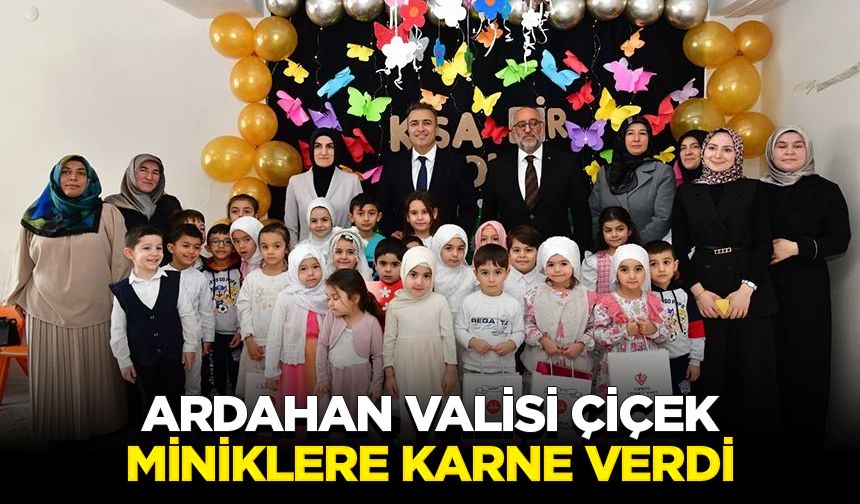 Ardahan Valisi Çiçek, miniklere karne verdi