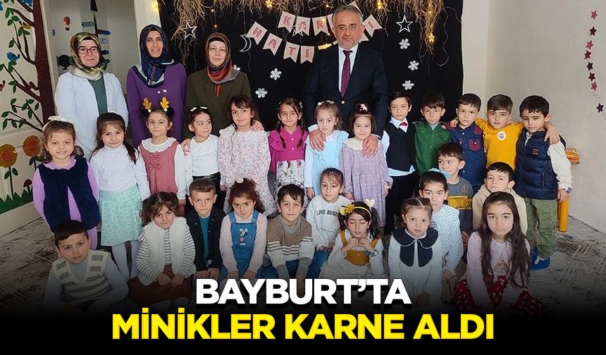 Bayburt’ta minikler karne aldı