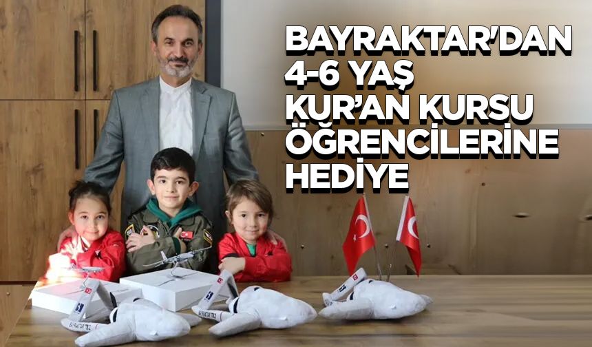 Bayraktar'dan 4-6 Yaş Kur’an Kursu öğrencilerine hediye