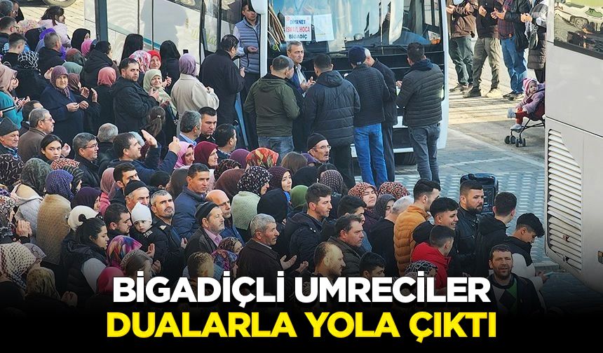 Bigadiçli umreciler dualarla yola çıktı