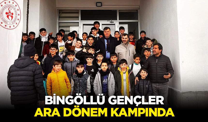 Bingöllü gençler ara dönem kampında