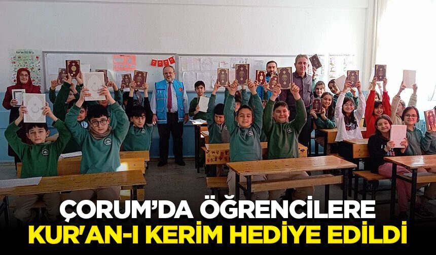 Çorum’da öğrencilere Kur'an-ı Kerim hediye edildi