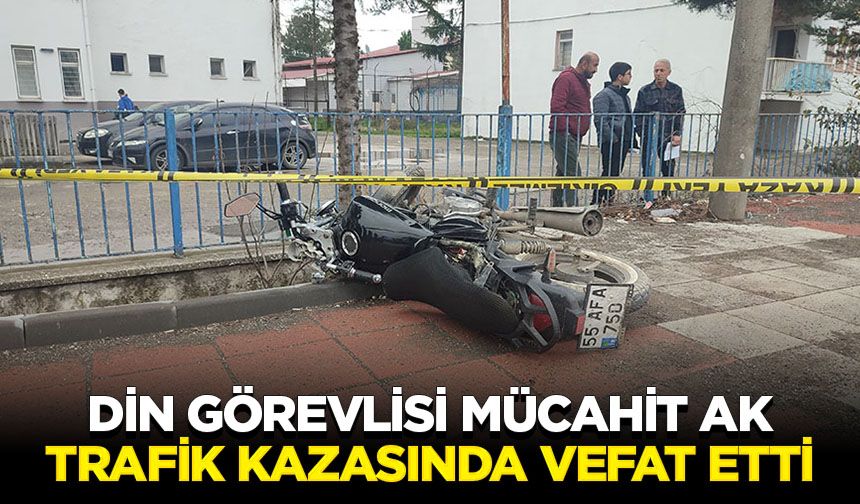 Din Görevlisi Mücahit Ak, trafik kazasında vefat etti