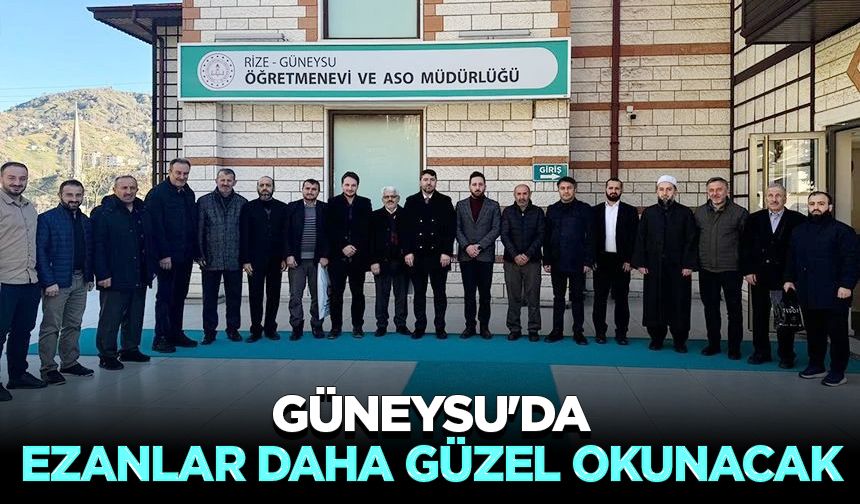 Güneysu'da ezanlar daha güzel okunacak