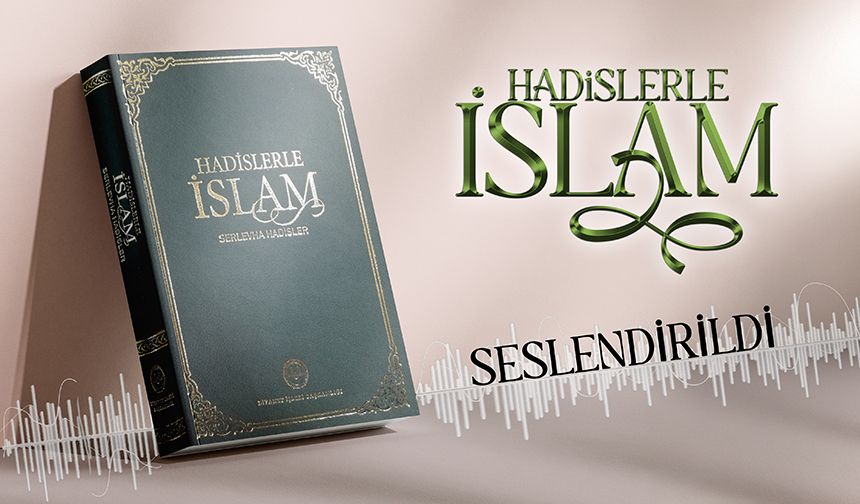 "Hadislerle İslam" seslendirildi