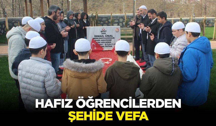 Hafız öğrencilerden şehide vefa