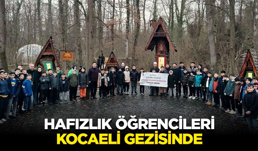 Hafızlık öğrencileri Kocaeli gezisinde