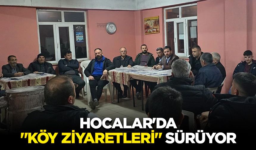 Hocalar'da "Köy Ziyaretleri" sürüyor