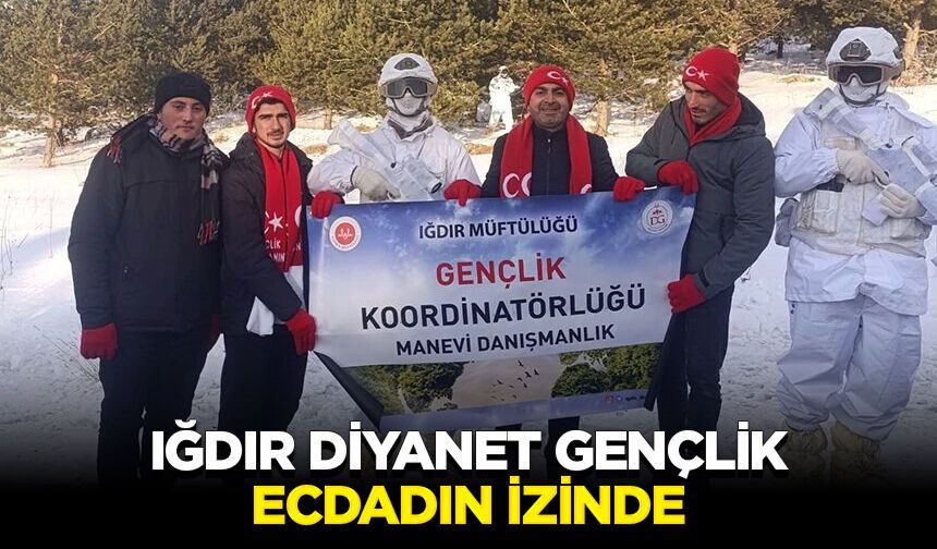 Iğdır Diyanet gençlik ecdadın izinde