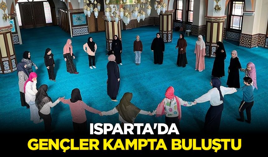 Isparta'da gençler kampta buluştu