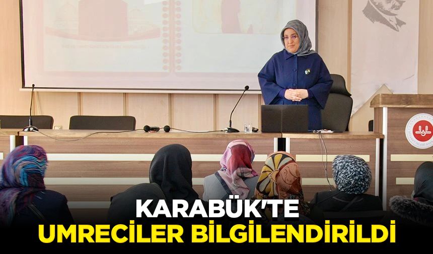 Karabük'te umreciler bilgilendirildi