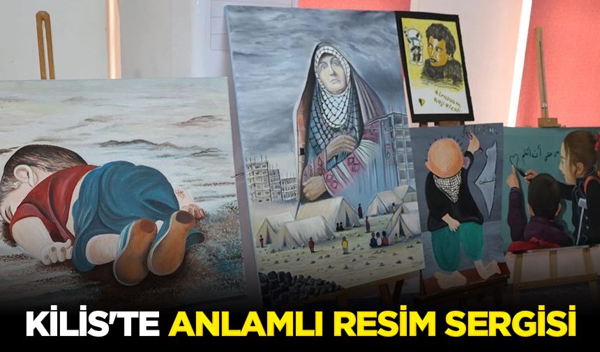 Kilis'te anlamlı resim sergisi