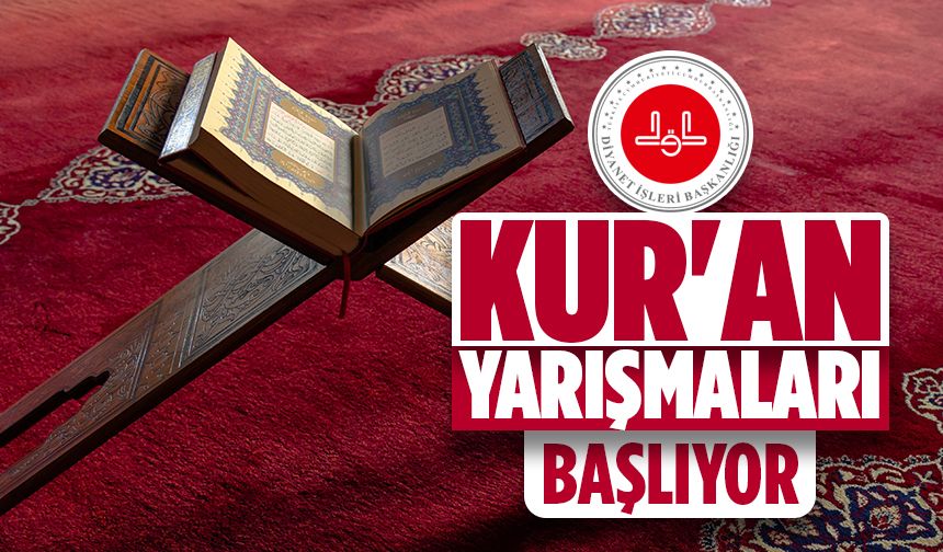 Kur'an yarışmaları başlıyor