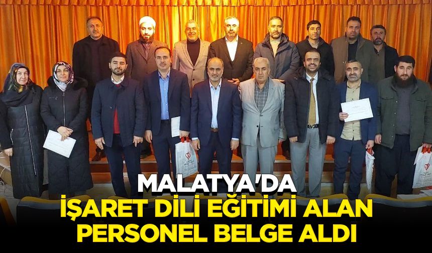 Malatya'da işaret dili eğitimi alan personel belge aldı