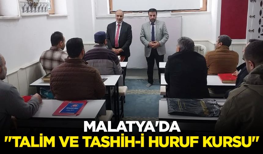 Malatya'da "Talim ve Tashih-i Huruf Kursu"