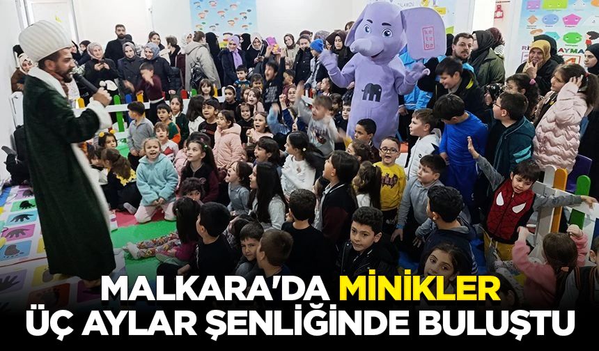 Malkara'da minikler üç aylar şenliğinde buluştu