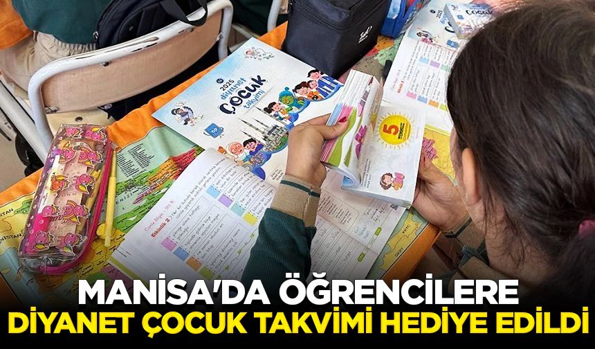 Manisa'da öğrencilere Diyanet Çocuk Takvimi hediye edildi