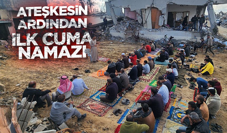 Gazze'de ateşkesin ardından ilk cuma namazı kılındı