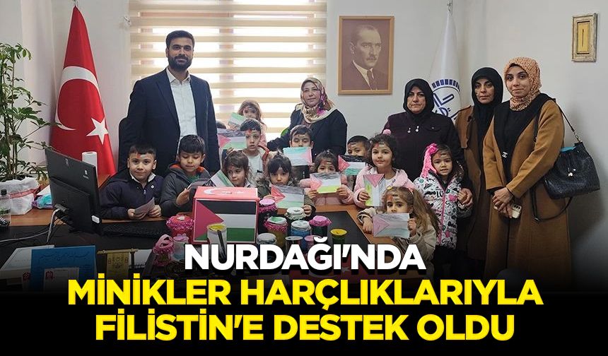 Nurdağı'nda minikler harçlıklarıyla Filistin'e destek oldu