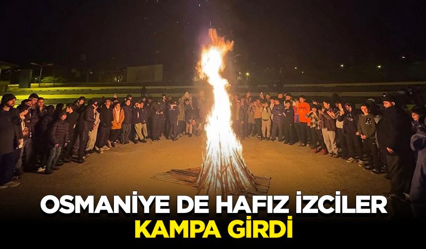 Osmaniye de hafız izciler kampa girdi