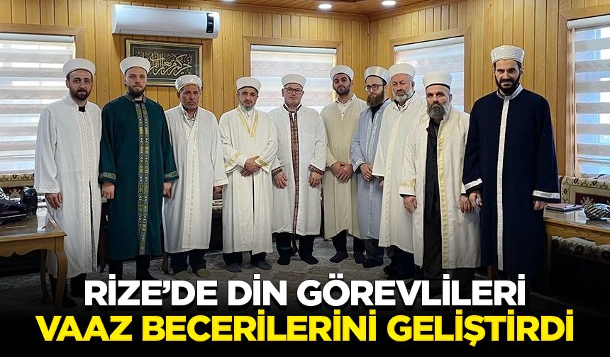 Rize’de din görevlileri vaaz becerilerini geliştirdi