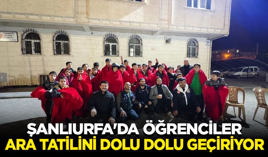 Şanlıurfa'da öğrenciler ara tatilini dolu dolu geçiriyor