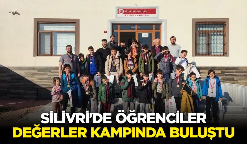 Silivri'de öğrenciler değerler kampında buluştu