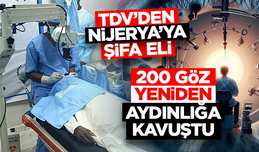 Türkiye Diyanet Vakfı, Nijerya'da 200 kişinin katarakt ameliyatını yaptırdı