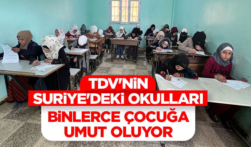 TDV'nin Suriye'deki okullarında 9 bine yakın öğrenci eğitim görüyor