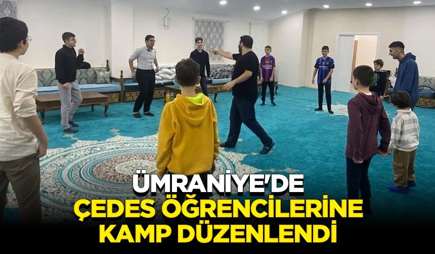 Ümraniye'de ÇEDES öğrencilerine kamp düzenlendi