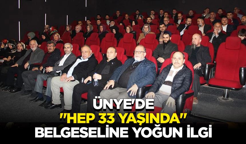 Ünye'de "Hep 33 Yaşında" belgeseline yoğun ilgi