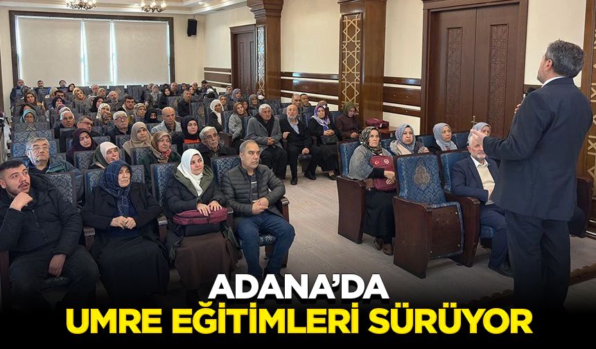 Adana’da umre eğitimleri sürüyor